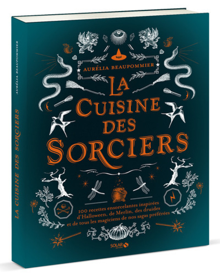 La cuisine des sorciers - Aurelia Beaupommier - SOLAR