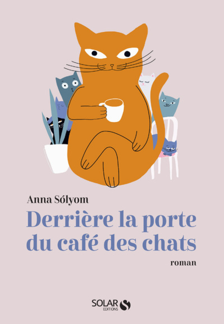 Derrière la porte du café des chats - Anna Solyom - SOLAR