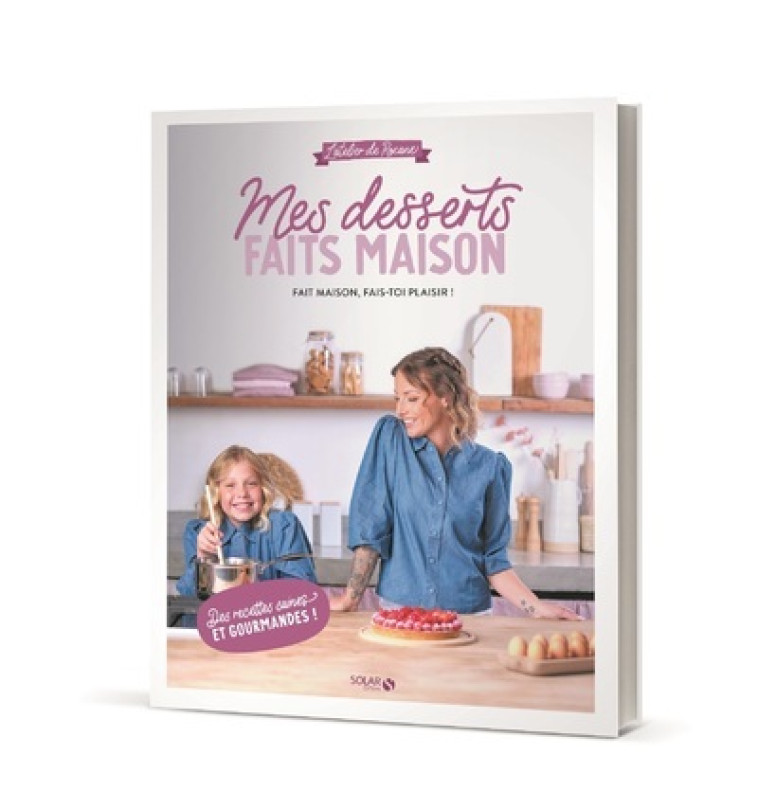 Mes desserts faits maison -  Roxane - SOLAR