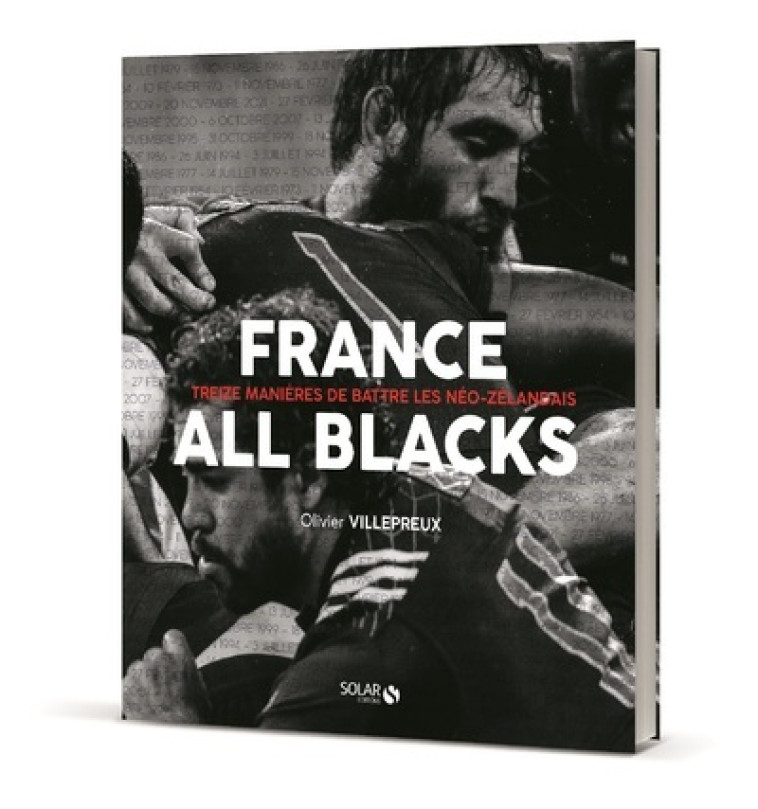 France-All Blacks - Treize manières de battre les néo-zélandais - Olivier Villepreux - SOLAR