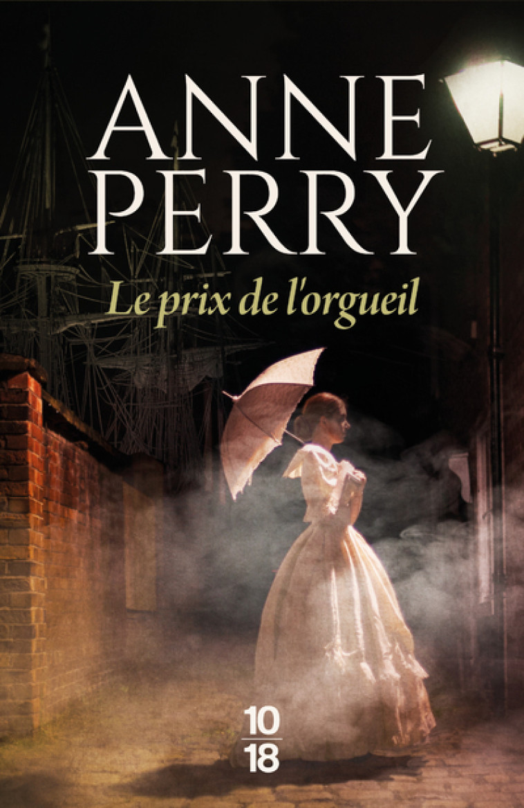 Le prix de l'orgueil - Tome 4 - Anne Perry - 10 X 18