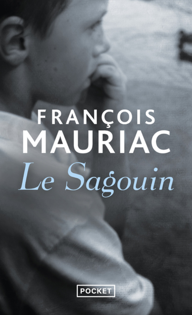 Le sagouin - François Mauriac - POCKET