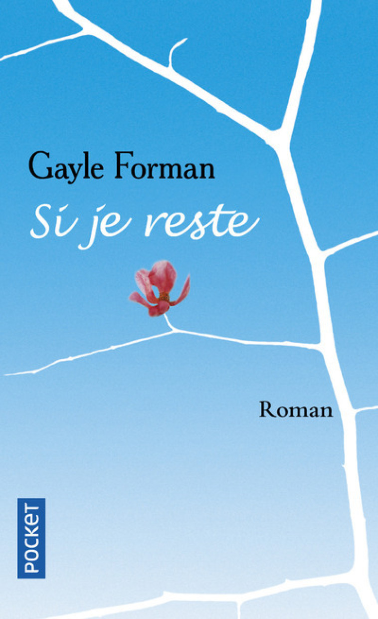 Si je reste - Gayle Forman - POCKET