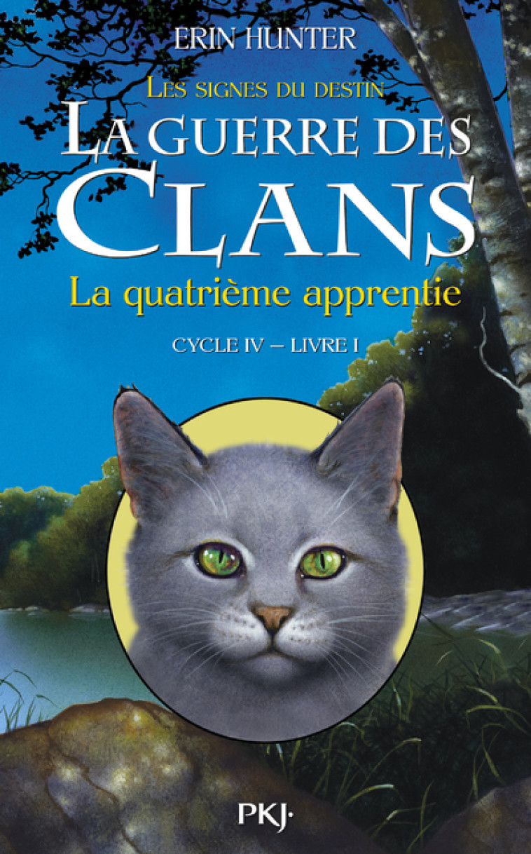 La guerre des Clans - cycle IV Les signes du destin - tome 1 La quatrième apprentie - Erin Hunter - POCKET JEUNESSE