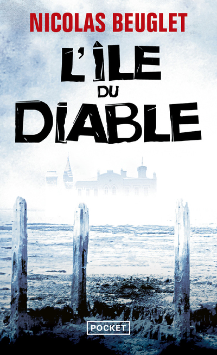 L'Ile du Diable - Nicolas Beuglet - POCKET