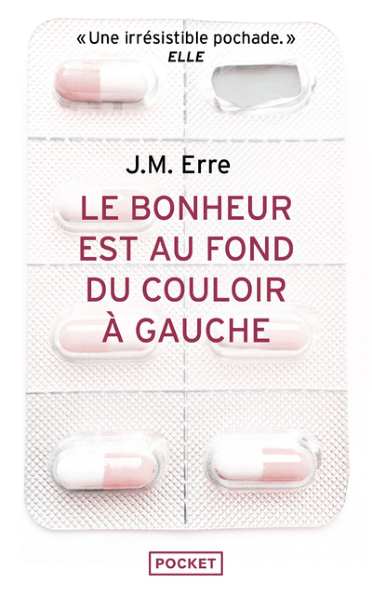 Le bonheur est au fond du couloir à gauche - J.M. Erre - POCKET