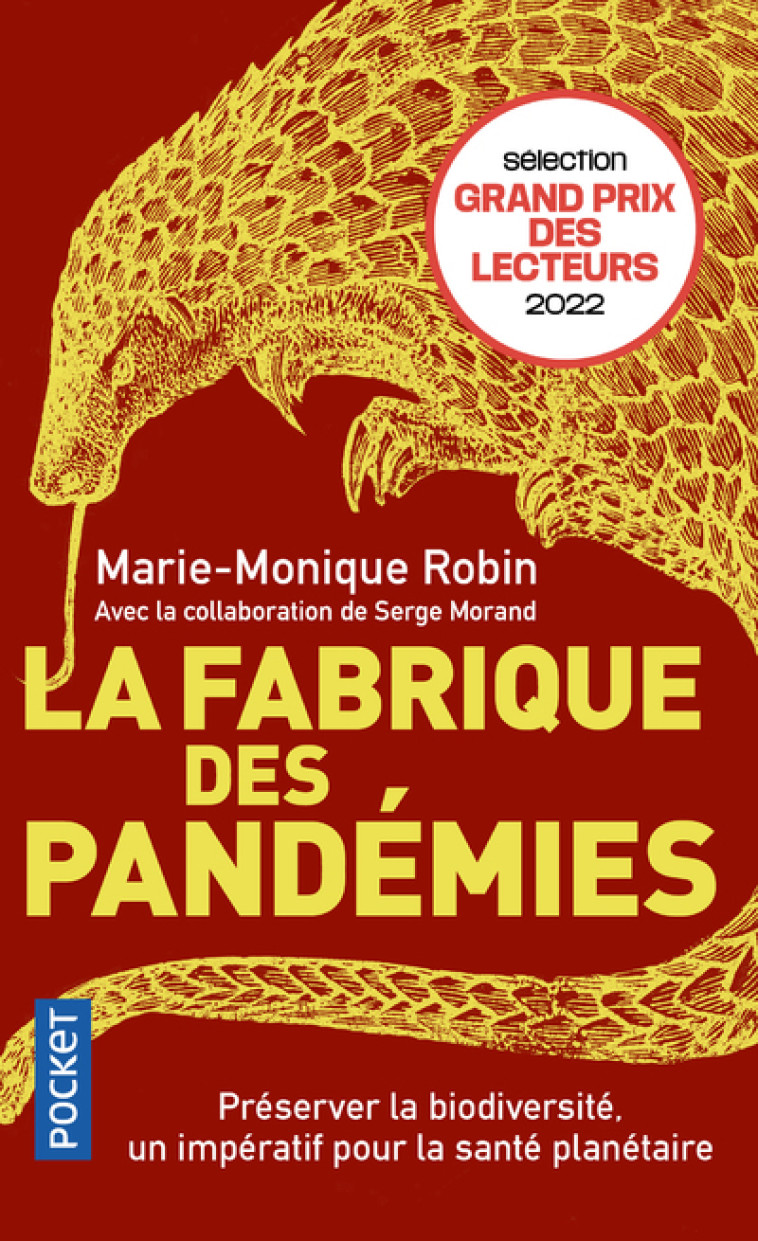 La Fabrique des pandémies - Préserver la biodiversité, un impératif pour la santé planétaire - Marie-Monique Robin - POCKET