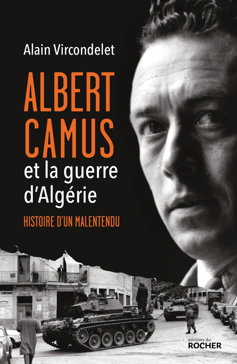 Albert Camus et la guerre d'Algérie - Alain Vircondelet - DU ROCHER