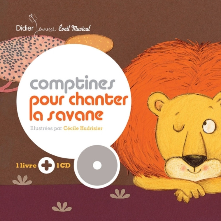 Comptines pour chanter la savane - Cécile Hudrisier - DIDIER JEUNESSE