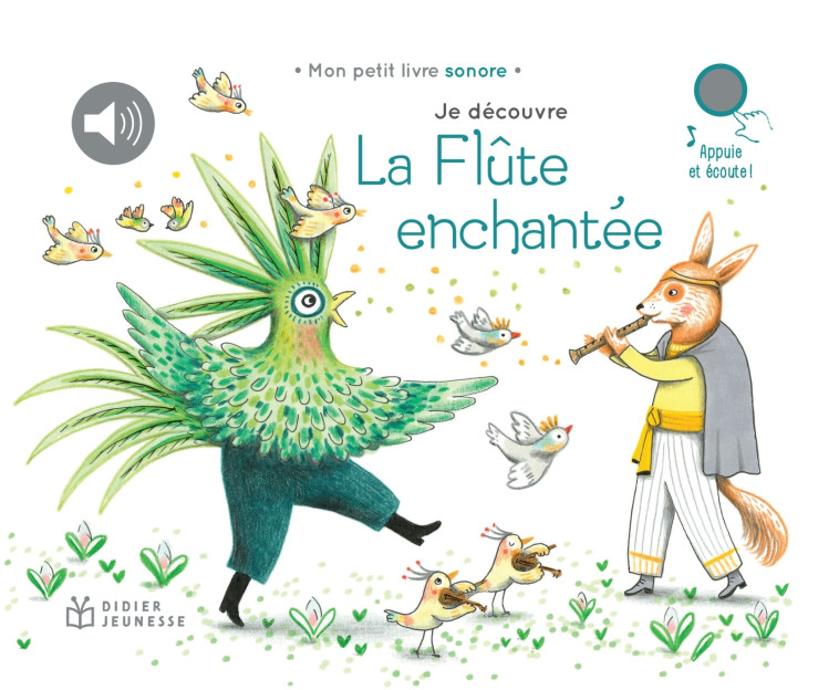 Je découvre La Flûte enchantée - Delphine Renon - DIDIER JEUNESSE