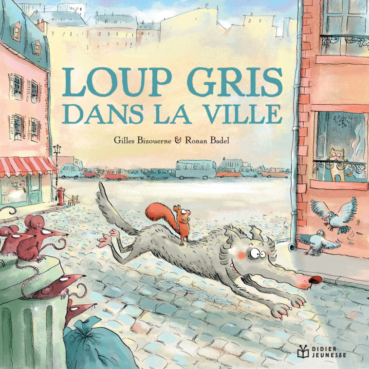 Loup gris dans la ville - Gilles Bizouerne - DIDIER JEUNESSE