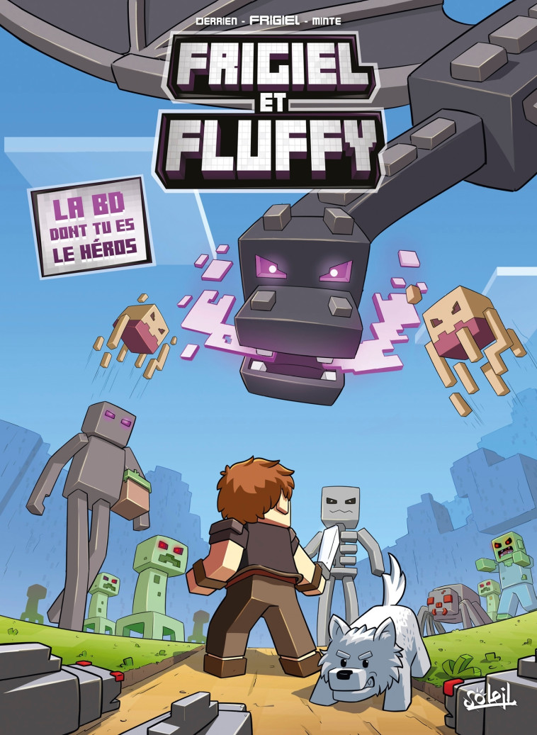 Frigiel et Fluffy - La BD dont tu es le héros - Minecraft - Jean-Christophe Derrien - SOLEIL