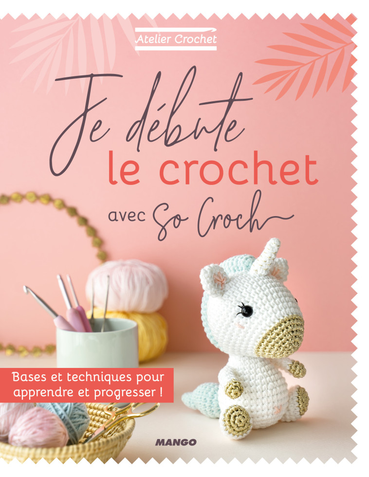 Je débute le crochet - Marie Clesse - MANGO