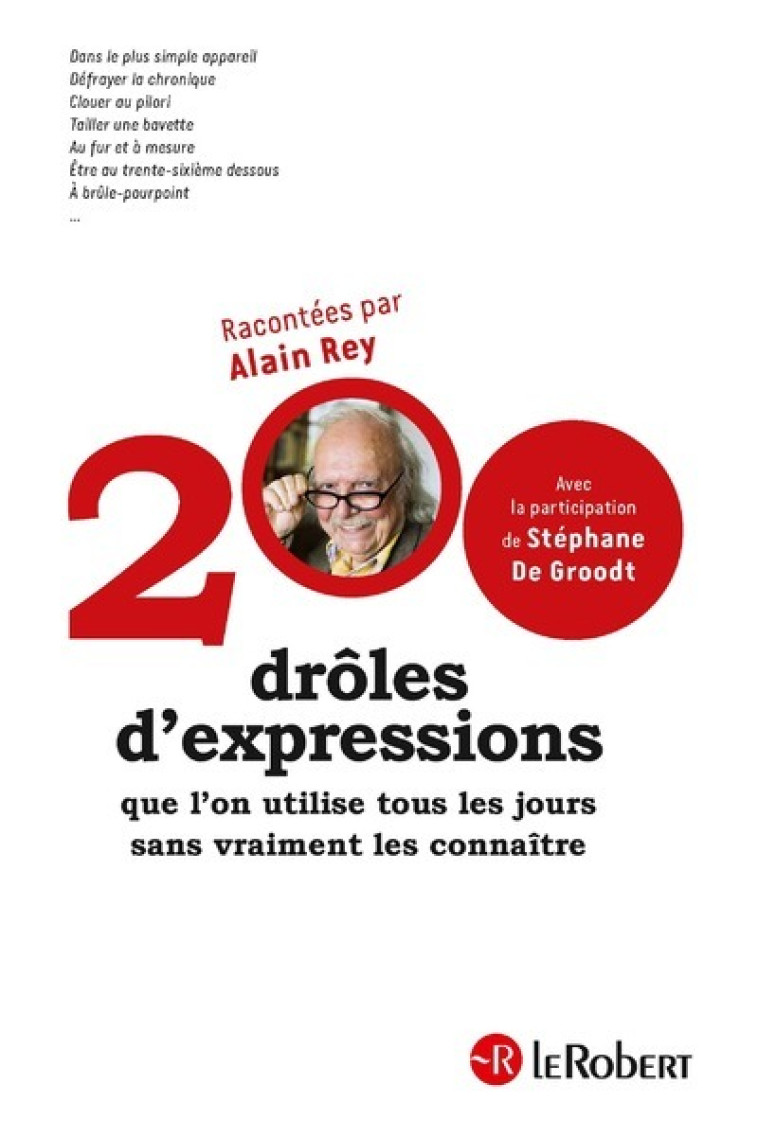 200 drôles d'expressions - Stéphane De Groodt - LE ROBERT