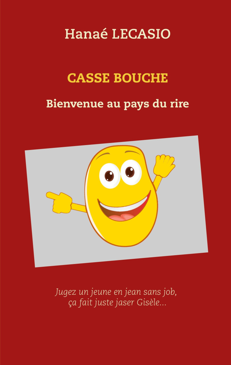 CASSE BOUCHE - Hanaé Lecasio - BOOKS ON DEMAND