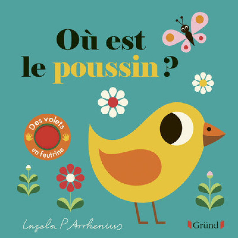 Où est le poussin ? - Ingela P. Arrhenius - GRUND