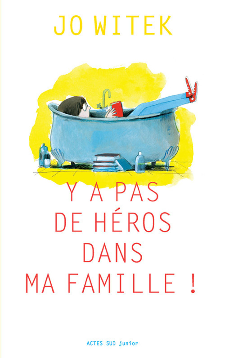 Y a pas de héros dans ma famille - Jo Witek - ACTES SUD