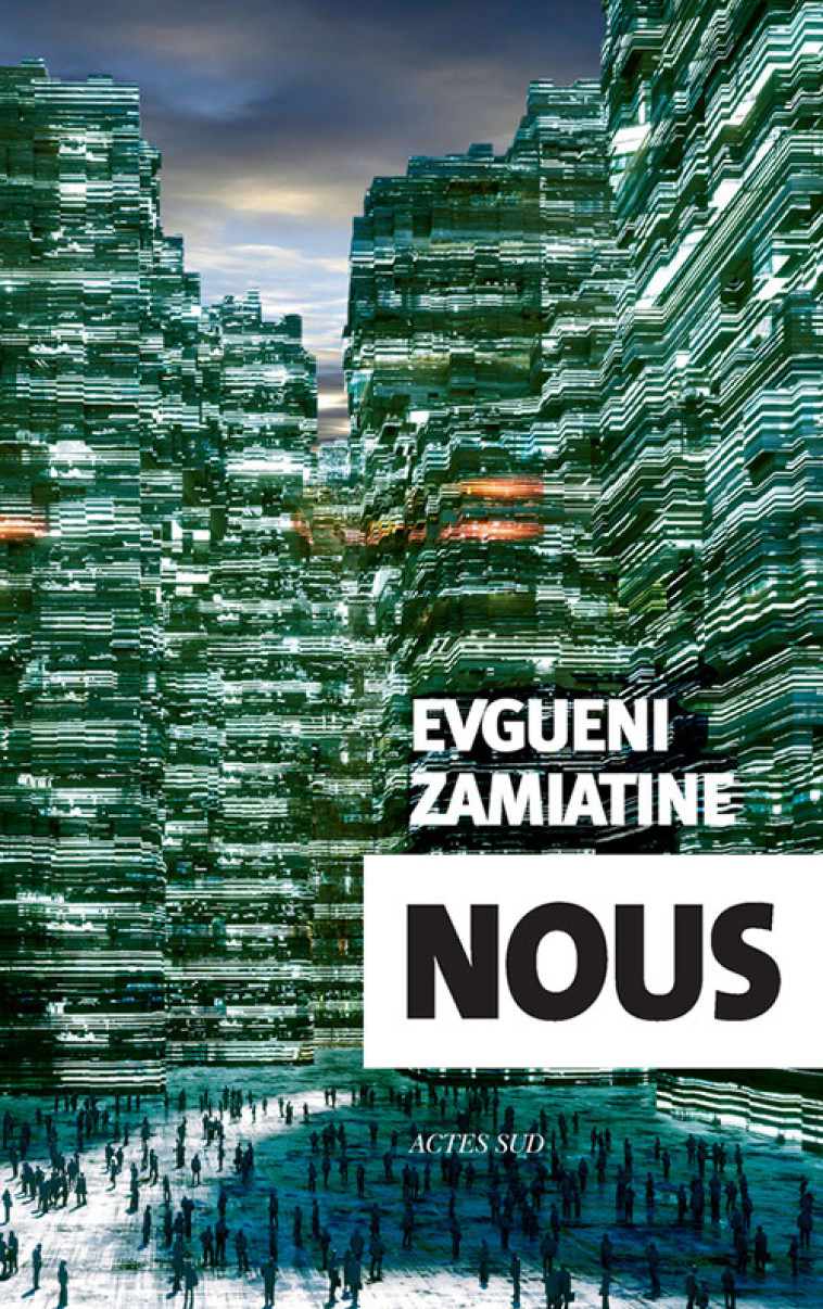 Nous - Evgueni Zamiatine - ACTES SUD