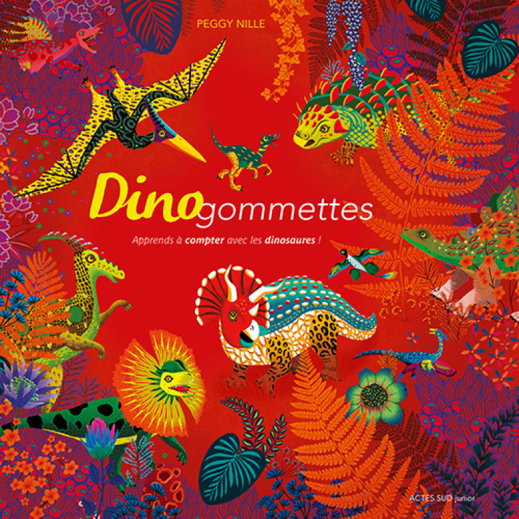 Dinogommettes - Peggy Nille - ACTES SUD