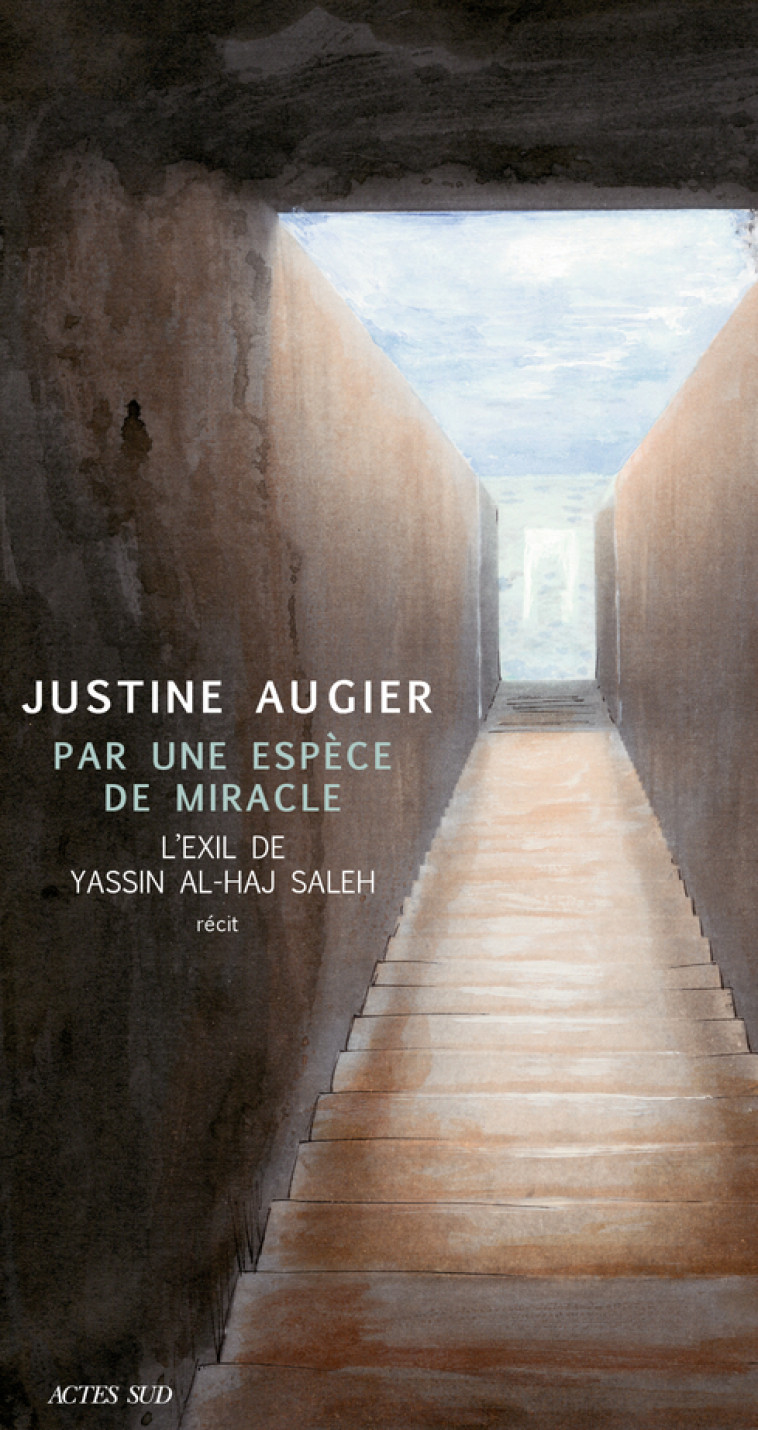 Par une espèce de miracle - Justine Augier - ACTES SUD