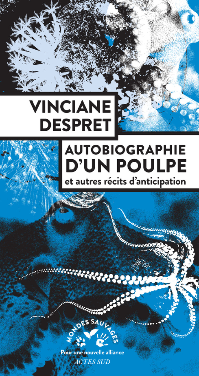 Autobiographie d'un poulpe - Vinciane Despret - ACTES SUD