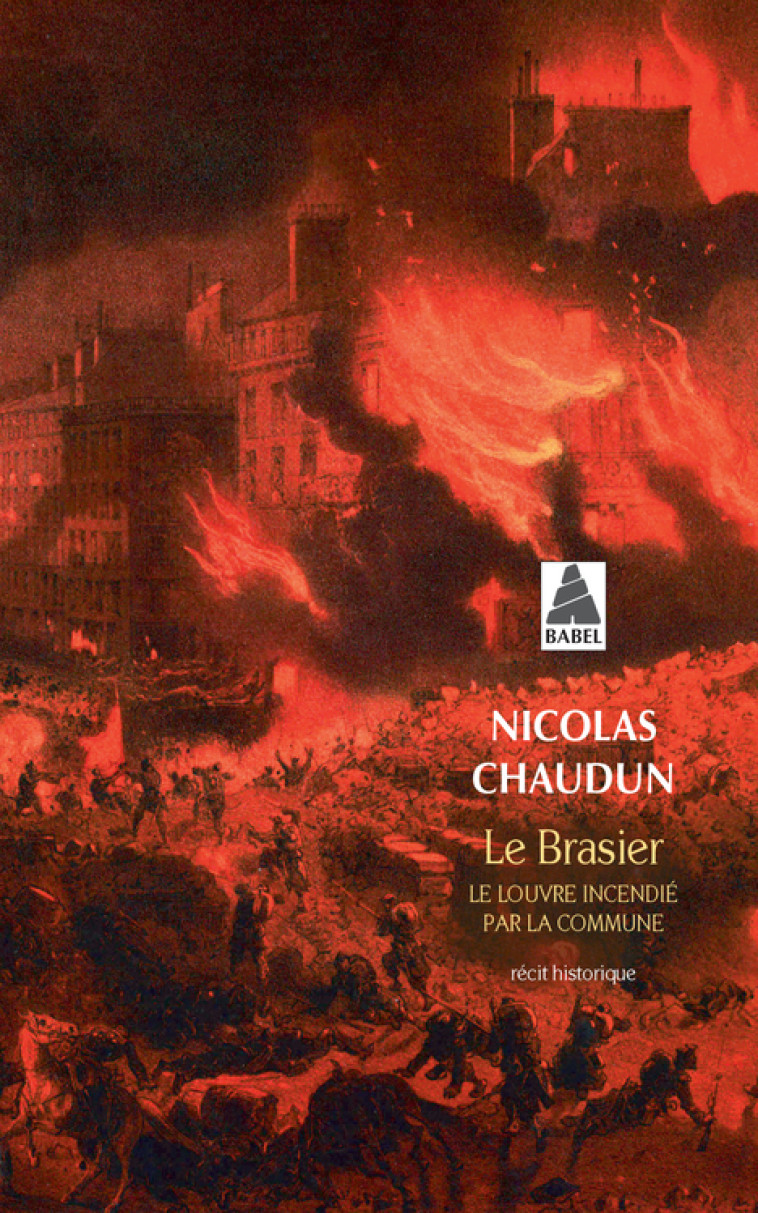 Le Brasier - Nicolas Chaudun - ACTES SUD