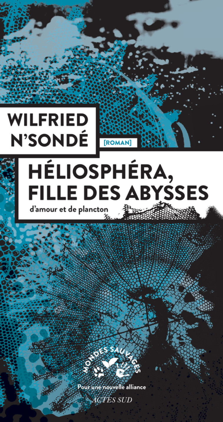 Héliosphéra, fille des abysses - Wilfried N'Sondé - ACTES SUD