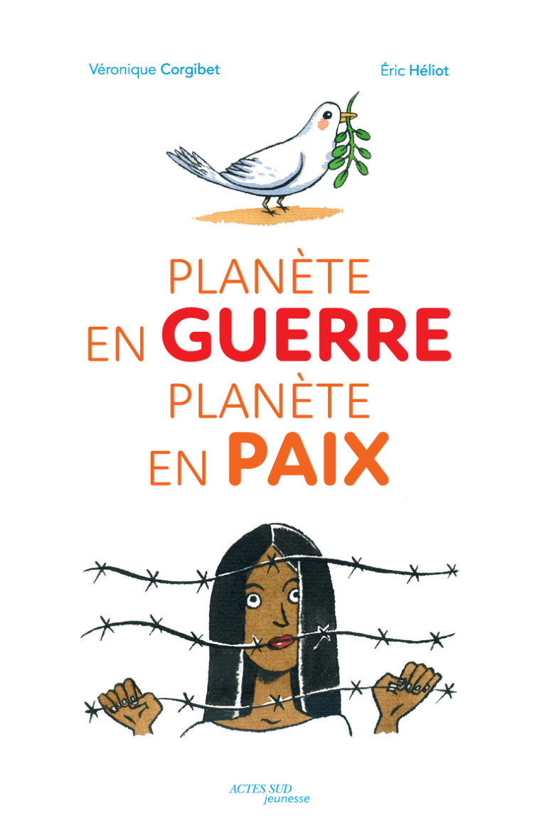 Planète en guerre, planète en paix - Véronique Corgibet - ACTES SUD