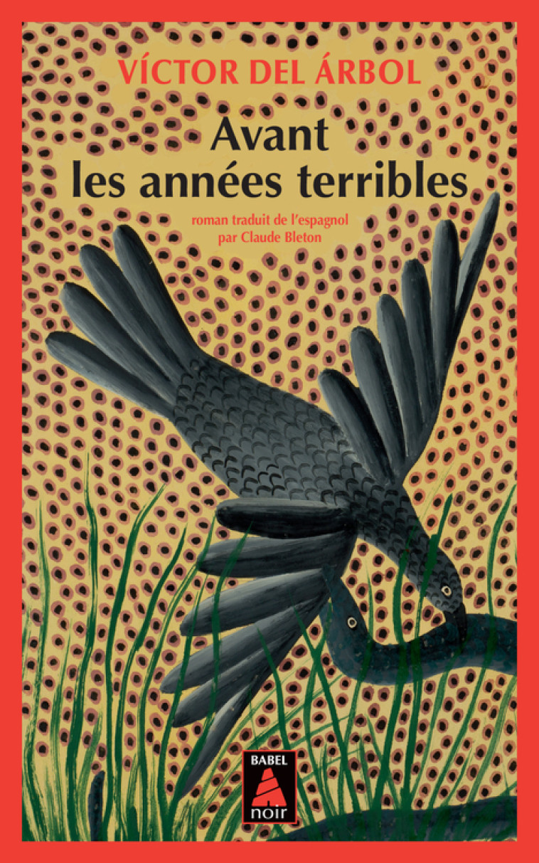 Avant les années terribles - Victor Del arbol - ACTES SUD