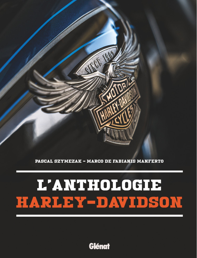 L'Anthologie Harley-Davidson - Pascal Szymezak - GLENAT