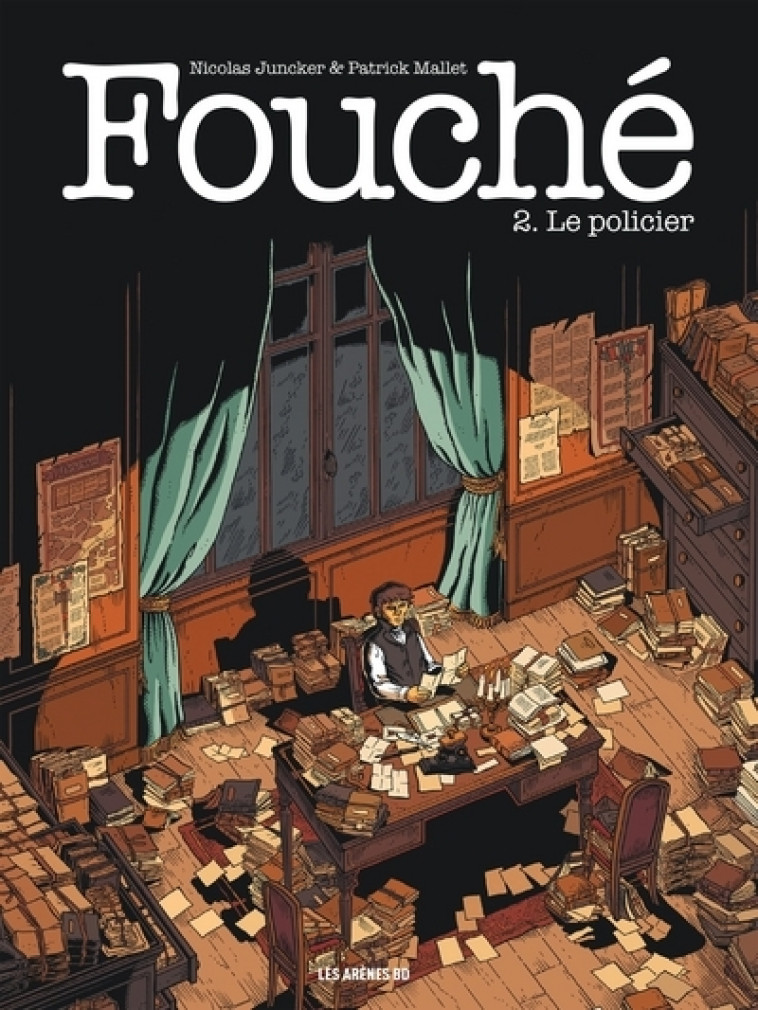 Fouché - tome 2 Le policier - Tome 2 - Patrick Mallet - ARENES