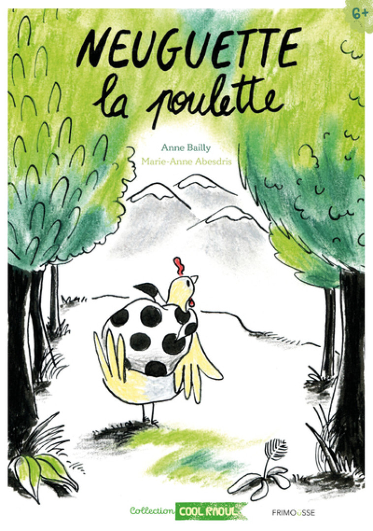 Neuguette la poulette - Anne Bailly - FRIMOUSSE