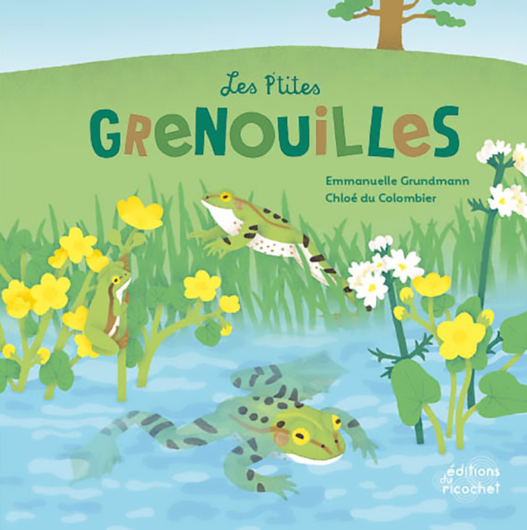 LES P'TITES GRENOUILLES - Emmanuelle GRUNDMANN - RICOCHET