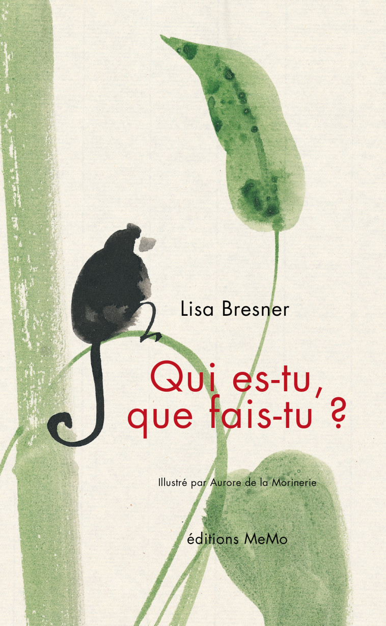 QUI ES-TU, QUE FAIS-TU ? - Lisa Bresner - MEMO