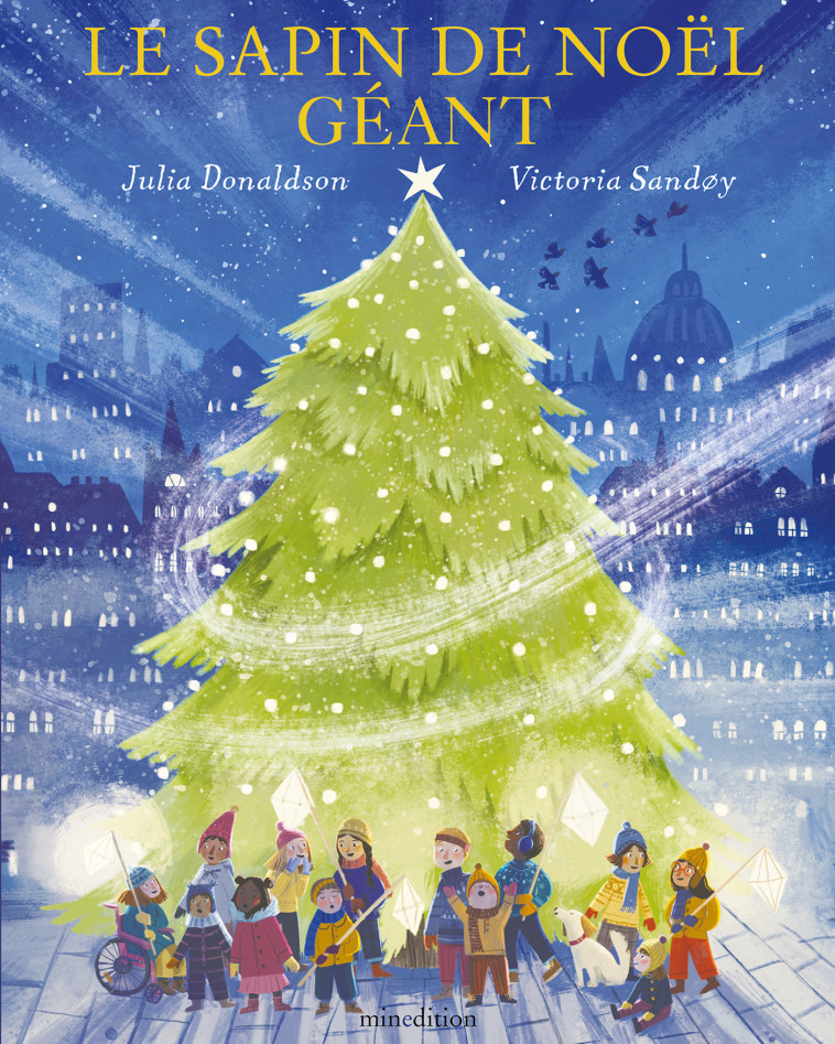 Le sapin de Noël géant - Julia Donaldson - MINEDITION