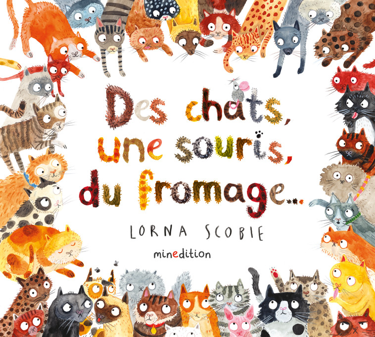 Des chats, une souris, du fromage... -  Scobie lorna - MINEDITION