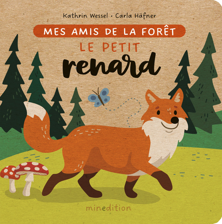 Le petit renard - Katharin WESSEL - MINEDITION