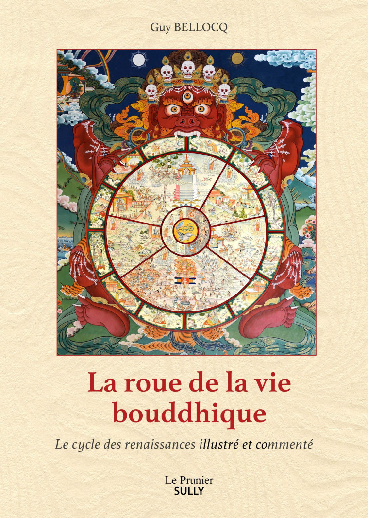 La Roue de la vie bouddhique - Guy BELLOCQ - SULLY