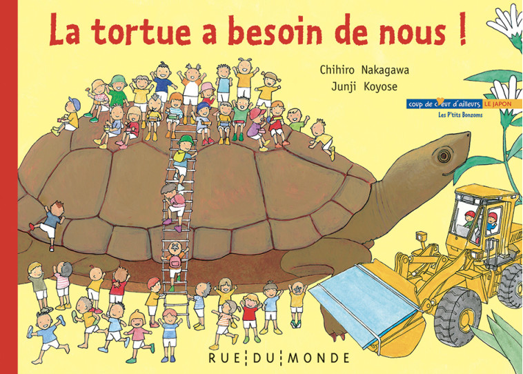 LA TORTUE A BESOIN DE NOUS ! - Chihiro NAKAGAWA - RUE DU MONDE