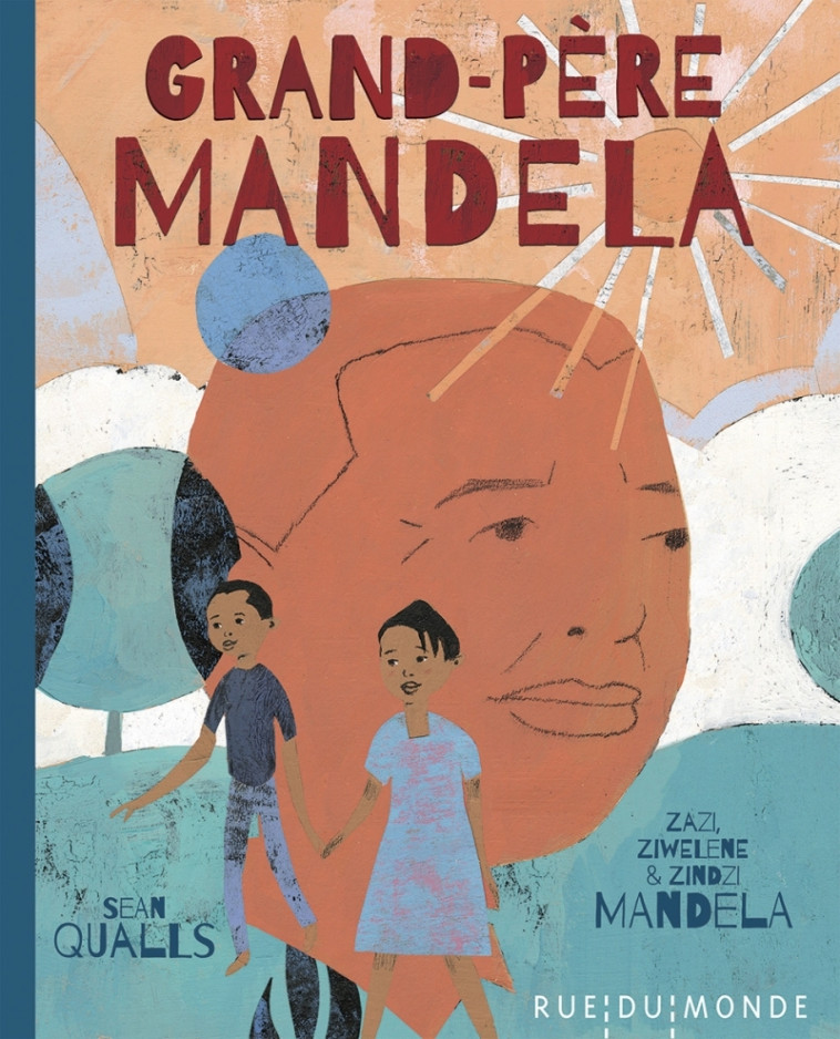 GRAND-PERE MANDELA - Zindzi MANDELA - RUE DU MONDE