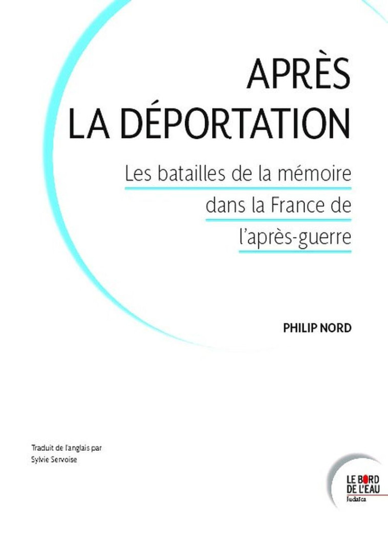 Après la déportation - Philip Nord - BORD DE L EAU