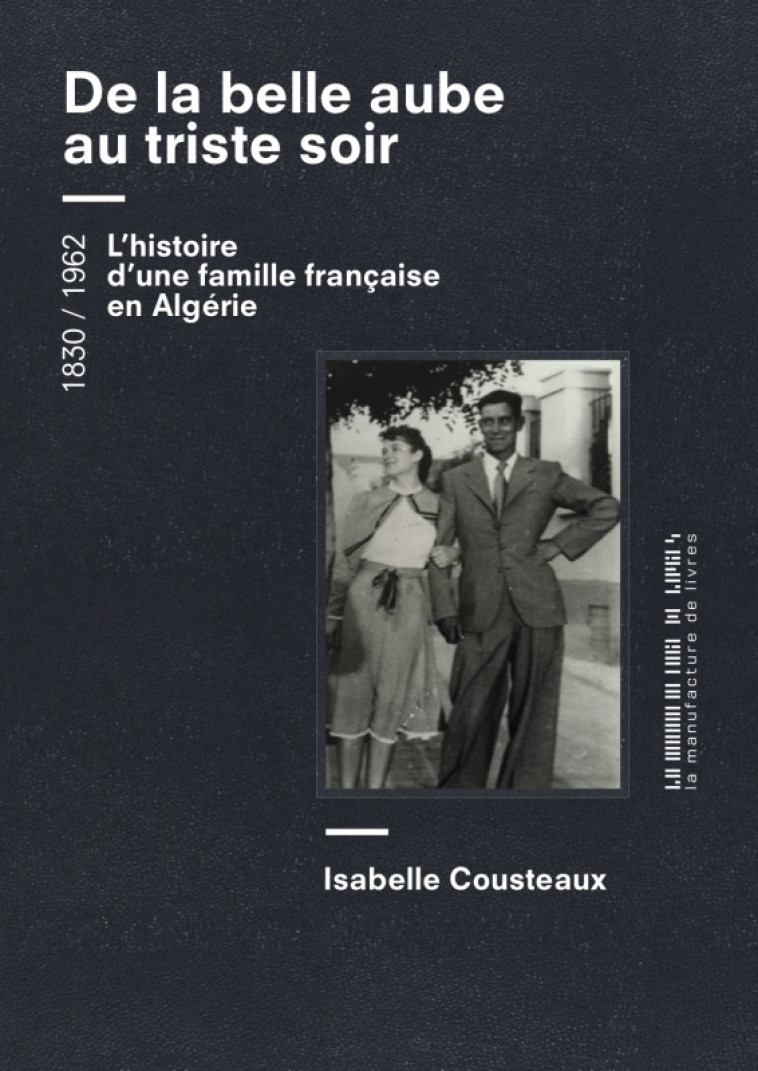 De la belle aube au triste soir - Isabelle Cousteaux - MANUFACTURE LIV