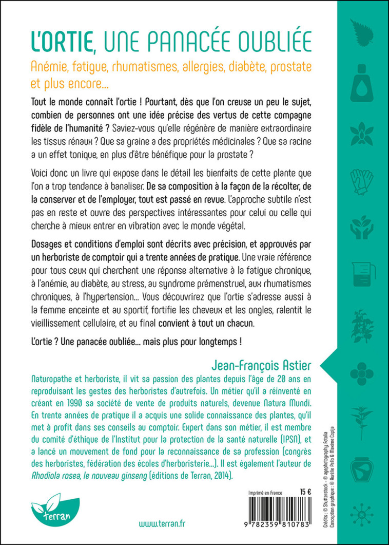 L'ortie - Une panacée oubliée - Anémie, fatigue, rhumatismes, allergies, diabète, prostate et plus encore... - Jean-François Astier - DE TERRAN