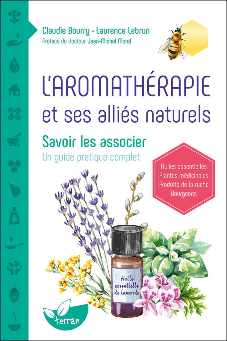 L'aromathérapie et ses alliés naturels - Savoir les associer - Claudie Bourry - DE TERRAN