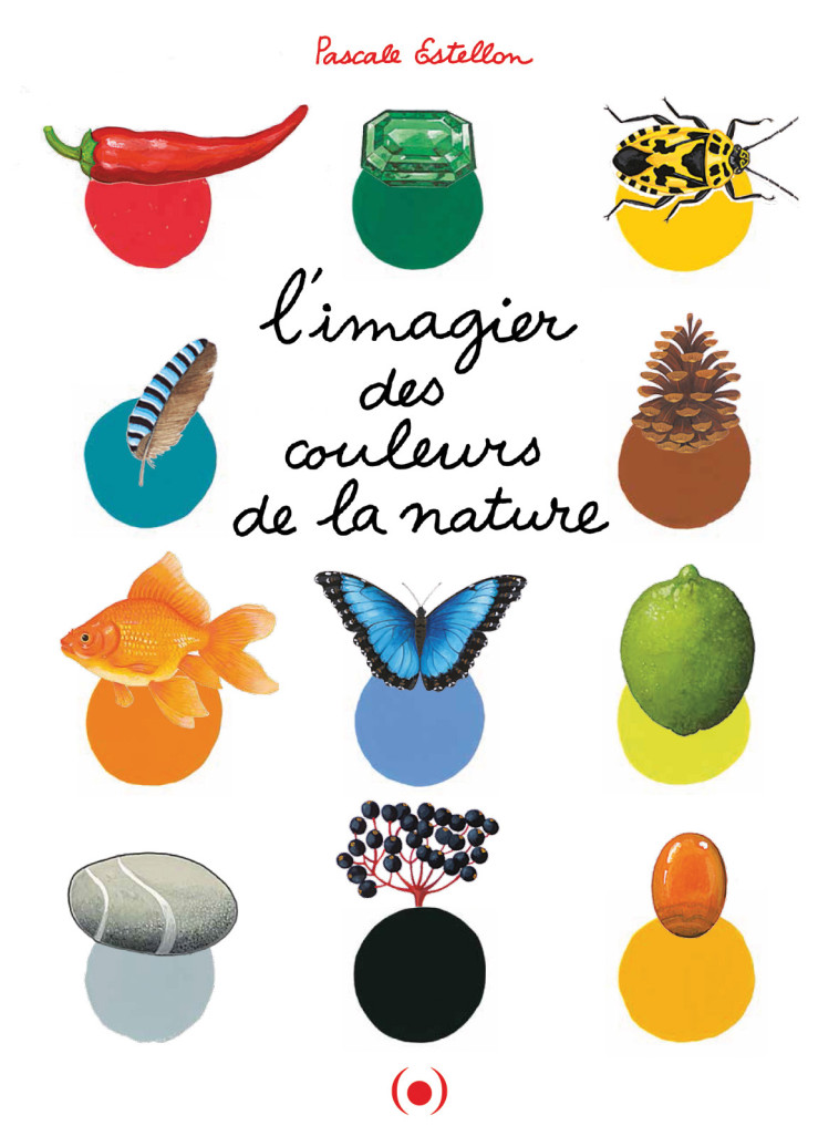 L'Imagier des couleurs de la nature - Pascale Estellon - GRANDES PERSONN