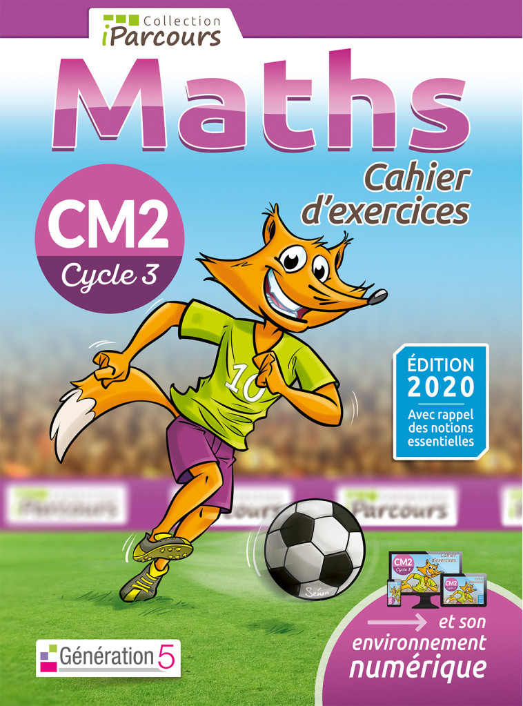 Cahier d'exercices iParcours maths CM2 (2020) - Katia HACHE - GENERATION 5