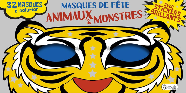 Masques de fête - Animaux et monstres -  Collectif - GRENOUILLE