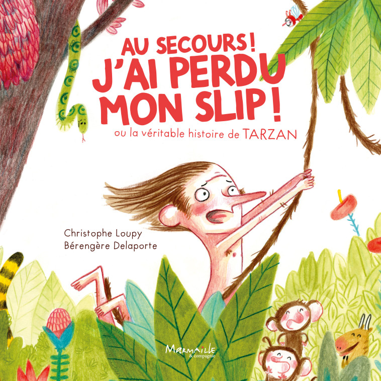 Au secours j'ai perdu mon slip  - Christophe Loupy - MARMAILLE CIE