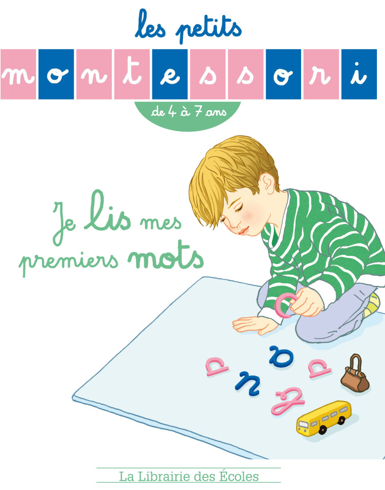 Les Petits Montessori – Je lis mes premiers mots - Sylvie Esclaibes - LIB DES ECOLES