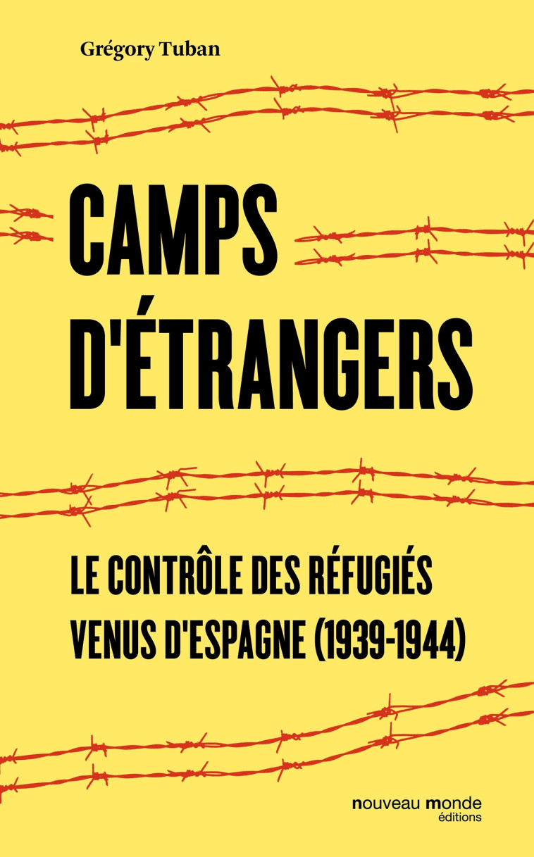 Camps d'étrangers - Grégory Tuban - NOUVEAU MONDE